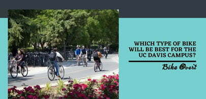 Which type of bike will be best for the UC Davis Campus?
