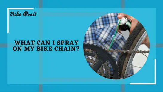 What can I spray on my bike chain