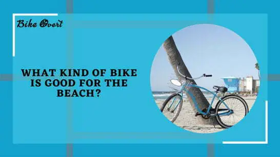 What kind of bike is good for the beach
