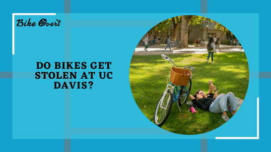 Do Bikes Get Stolen at UC Davis