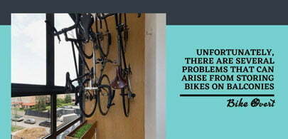 What the problems can be with storing bikes on balconies?